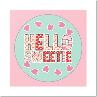 Hello Sweetie my Valentine Posters and Art